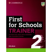 First for Schools Trainer 2 - Six Practice Tests with Answers and Teacher's Notes with Audio