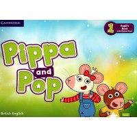 Pippa and Pop 1 Pupil's Book with Digital Pack CEFR Level : A0 - A1