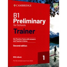 Preliminary for Schools Trainer B1 Six Practice Tests 1 with Answers, Teacher's Notes and Audio Download